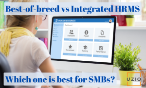 Best-of-breed vs Integrated HRMS: which one is best for SMBs?