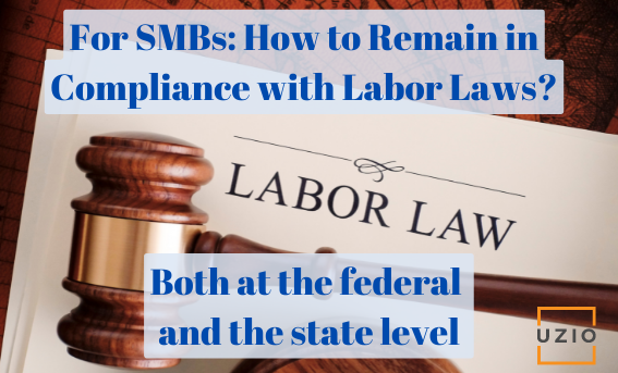 For SMBs How to Remain in Compliance with Labor Laws