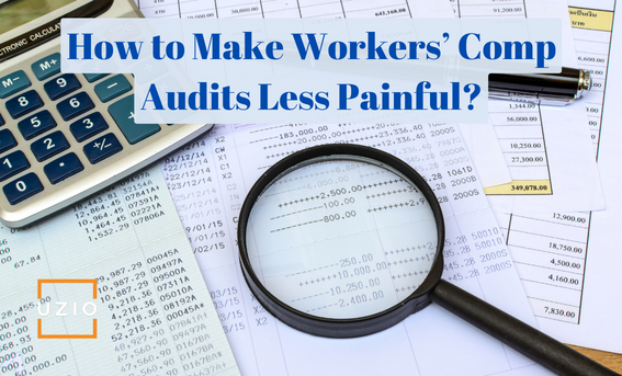 How to Make Workers’ Comp Audits Less Painful