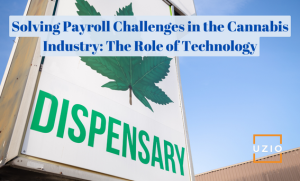 Overcoming Payroll Challenges in the Cannabis Industry: How Payroll Software Can Help