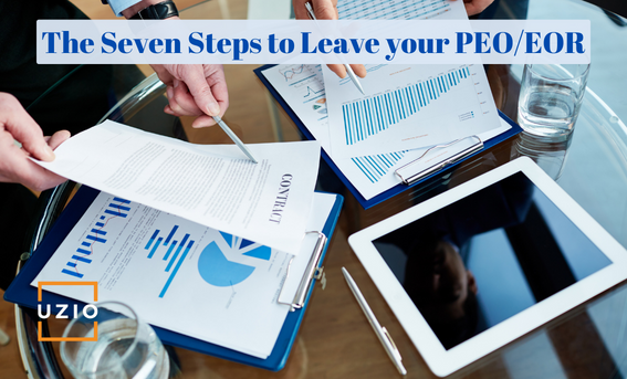 The Seven Steps to Leave your PEO or EOR