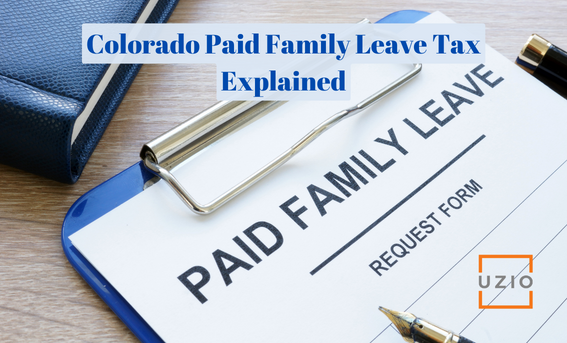 Understanding the Colorado Paid Family Leave Tax