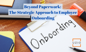 Employee Onboarding – the importance of creating the right experience