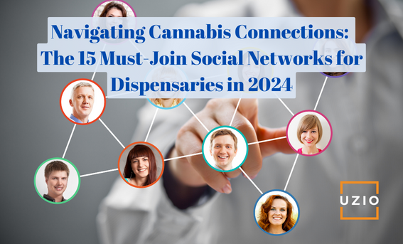 15 Leading Social Networks for Cannabis Dispensaries