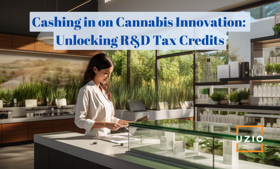 How R&D Tax Credits Can Harvest Growth for Cannabis Businesses