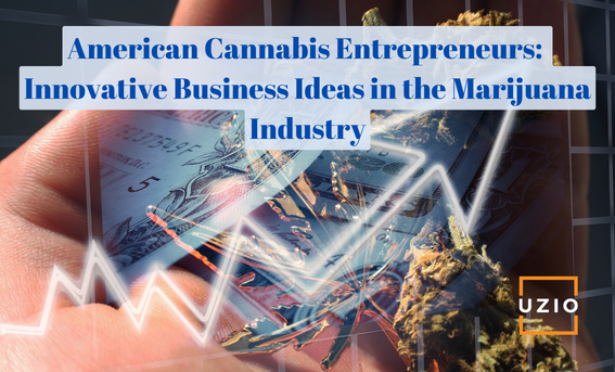 Creative Business Concepts in the U.S. Cannabis Arena
