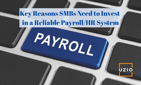 The Importance of a Strong Payroll/HR System for SMB Success
