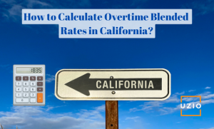 Guide to Calculating Blended Rates for Overtime Pay in California in 2024 [Free Calculator]