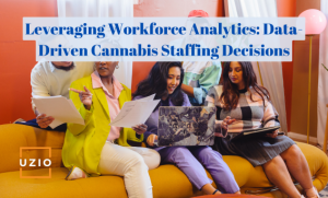 Leveraging Workforce Analytics: Data-Driven Cannabis Staffing Decisions