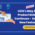 UZIO's May Product Release Continues- Exciting New Features