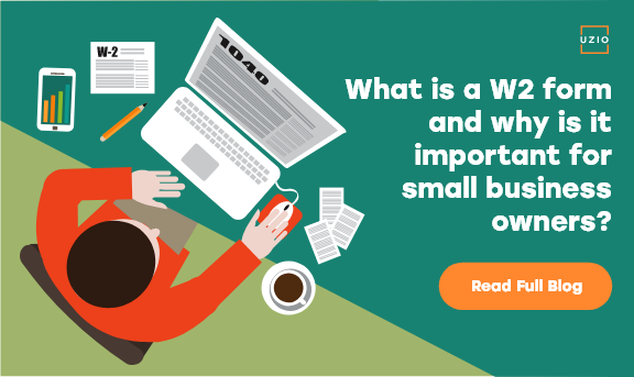 What is a W2 form and why is it important for small business owners?